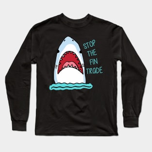 'Stop The Fin Trade' Animal Conservation Shirt Long Sleeve T-Shirt